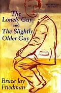 E-Book (epub) The Lonely Guy and The Slightly Older Guy von Bruce Jay Friedman