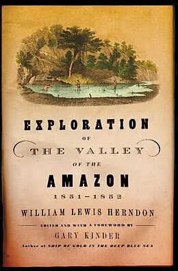 E-Book (epub) Exploration of the Valley of the Amazon, 1851-1852 von William Lewis Herndon