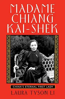 E-Book (epub) Madame Chiang Kai-shek von Laura Tyson Li