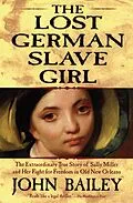 E-Book (epub) The Lost German Slave Girl von John Bailey