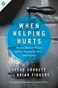 Couverture cartonnée When Helping Hurts de Steve Corbett, Brian Fikkert