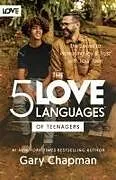 Kartonierter Einband 5 Love Languages of Teenagers Updated Edition von Gary Chapman