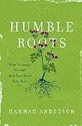 Couverture cartonnée HUMBLE ROOTS de HANNAH ANDERSON