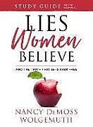 Couverture cartonnée Lies Women Believe Study Guide de Nancy DeMoss Wolgemuth