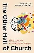 Kartonierter Einband The Other Half of Church von Jim Wilder, Michel Hendricks