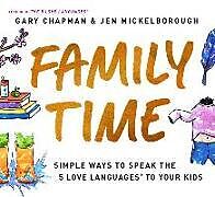 Couverture cartonnée Family Time de Gary Chapman, Jen Mickelborough