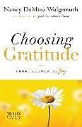 Couverture cartonnée Choosing Gratitude de Nancy DeMoss Wolgemuth