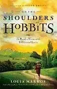 Kartonierter Einband On the Shoulders of Hobbits von Louis Markos