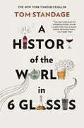 Broschiert The History of the World in Six Glasses von Tom Standage