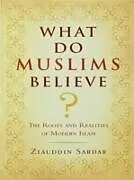 E-Book (epub) What Do Muslims Believe? von Ziauddin Sardar