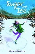 E-Book (epub) Sugar and Ice von Kate Messner