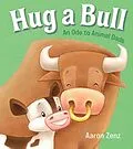 E-Book (pdf) Hug a Bull von Aaron Zenz