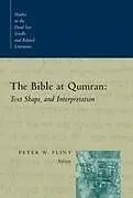 Kartonierter Einband The Bible at Qumran von Peter W. Flint