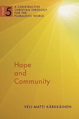 Couverture cartonnée Hope and Community, Volume 5 de Veli-Matti Karkkainen