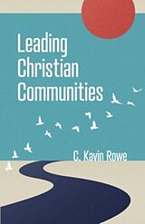 Couverture cartonnée Leading Christian Communities de C Kavin Rowe