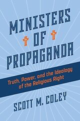 Livre Relié Ministers of Propaganda de Scott M Coley