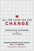 Kartonierter Einband All The Lives You Can Change von Dominic Roser