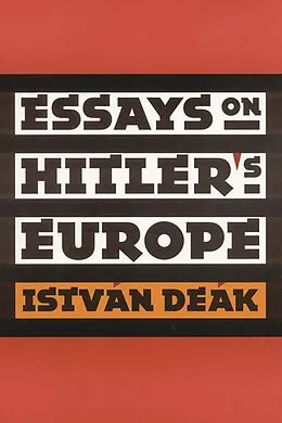 E-Book (pdf) Essays on Hitler's Europe von Istvan Deak