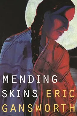 E-Book (pdf) Mending Skins von Eric Gansworth