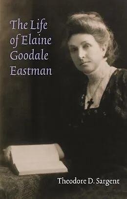 E-Book (pdf) Life of Elaine Goodale Eastman von Theodore D. Sargent
