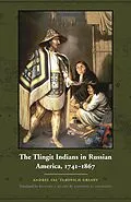 E-Book (pdf) Tlingit Indians in Russian America, 1741-1867 von Andrei Val'terovich Grinev