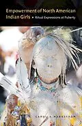 E-Book (pdf) Empowerment of North American Indian Girls von Carol A. Markstrom