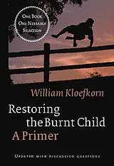 Kartonierter Einband Restoring the Burnt Child von William Kloefkorn