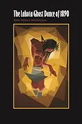 E-Book (pdf) Lakota Ghost Dance of 1890 von Rani-Henrik Andersson