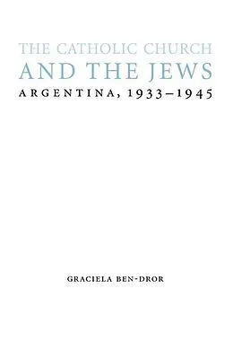 E-Book (pdf) Catholic Church and the Jews von Graciela Ben-Dror