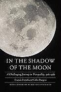 Kartonierter Einband In the Shadow of the Moon von Francis French, Colin Burgess
