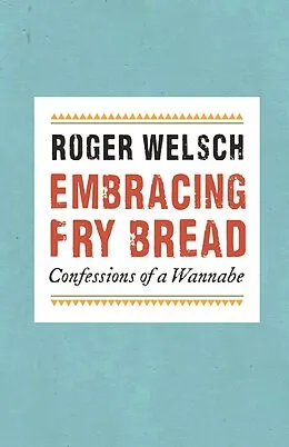 E-Book (pdf) Embracing Fry Bread von Roger Welsch