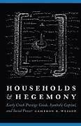 Kartonierter Einband Households and Hegemony von Cameron B Wesson
