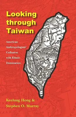 E-Book (pdf) Looking through Taiwan von Keelung Hong, Stephen O. Murray