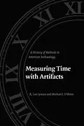 E-Book (pdf) Measuring Time with Artifacts von R. Lee Lyman, Michael J. O'Brien