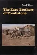 The Earp Brothers of Tombstone