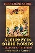 Kartonierter Einband A Journey in Other Worlds von John Jacob Astor