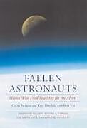 Kartonierter Einband Fallen Astronauts von Colin Burgess, Kate Doolan, Bert Vis