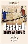 Kartonierter Einband Baseball Before We Knew It von David Block