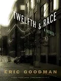 ePUB Twelfth and Race von Eric Goodman