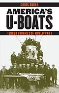 E-Book (epub) America's U-Boats von Chris Dubbs