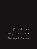 E-Book (epub) Goodbye Wifes and Daughters von Susan Kushner Resnick