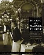 Couverture cartonnée Dining with Marcel Proust de Shirley King