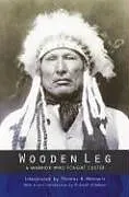 Kartonierter Einband Wooden Leg von Thomas B. Marquis
