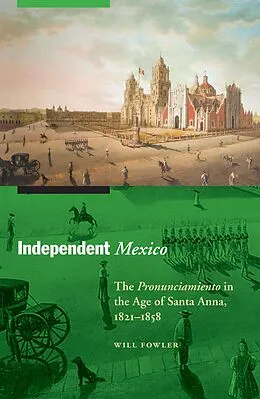 E-Book (epub) Independent Mexico von Will Fowler