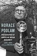 E-Book (pdf) Horace Poolaw, Photographer of American Indian Modernity von Laura E. Smith
