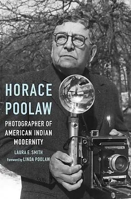 E-Book (pdf) Horace Poolaw, Photographer of American Indian Modernity von Laura E. Smith
