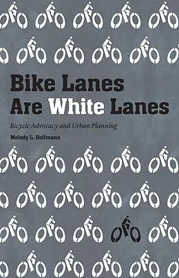 E-Book (epub) Bike Lanes Are White Lanes von Melody L. Hoffmann