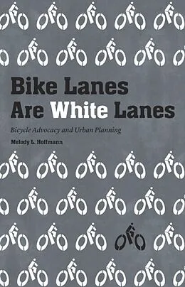 E-Book (pdf) Bike Lanes Are White Lanes von Melody L. Hoffmann