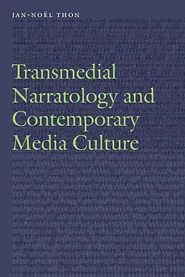 E-Book (epub) Transmedial Narratology and Contemporary Media Culture von Jan-Noel Thon