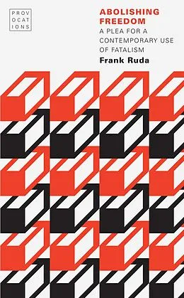 E-Book (pdf) Abolishing Freedom von Frank Ruda